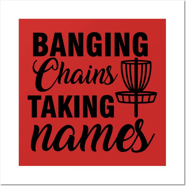 Banging Chains Taking Names Wall Art by Striking Metal Disc Golf